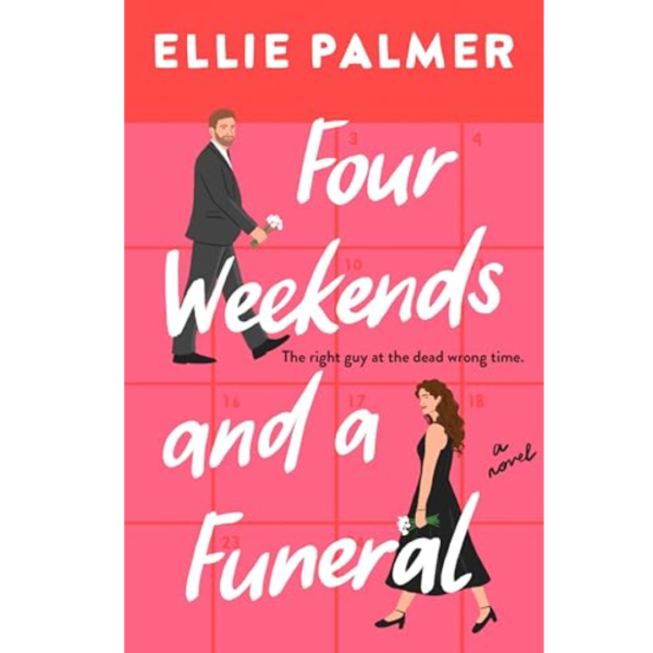 Four Weekends and a Funeral by Ellie Palmer