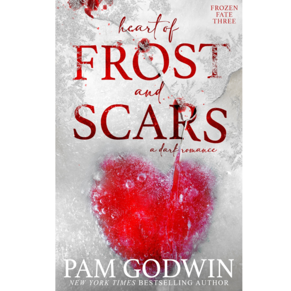 Heart of Frost and Scars by Pam Godwin