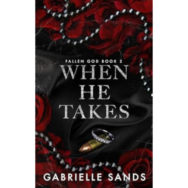 When He Takes by Gabrielle Sands