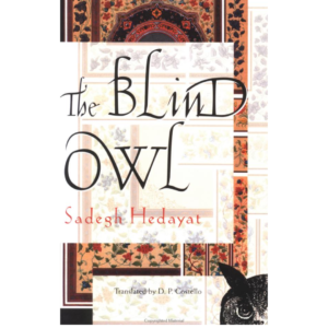 The Blind Owl by Sadegh Hedayat