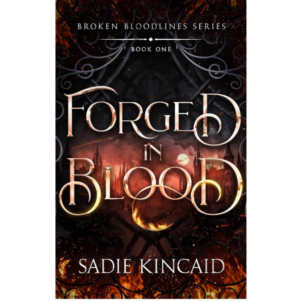 Forged in Blood by Sadie Kincaid