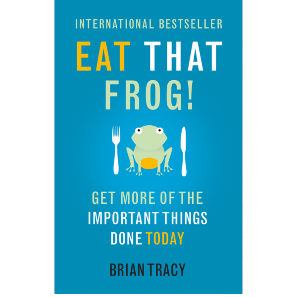 Eat That Frog by Brian Tracy