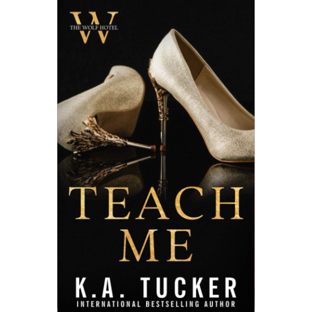 Teach Me by K.A. Tucker
