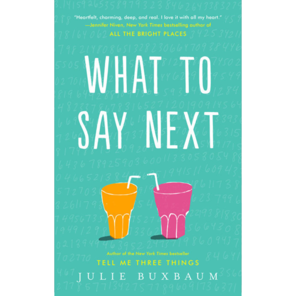 What to Say Next by Julie Buxbaum