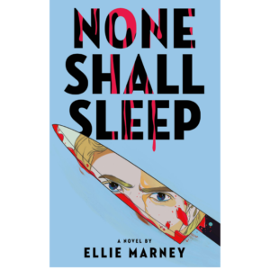 None Shall Sleep by Ellie Marney