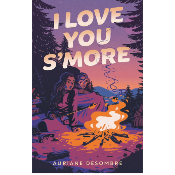 I Love You S’more by Auriane Desombre