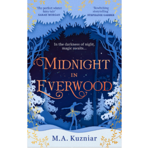 Midnight in Everwood by M.A. Kuzniar