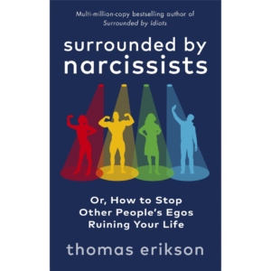 Surrounded by Narcissists by Thomas Erikson