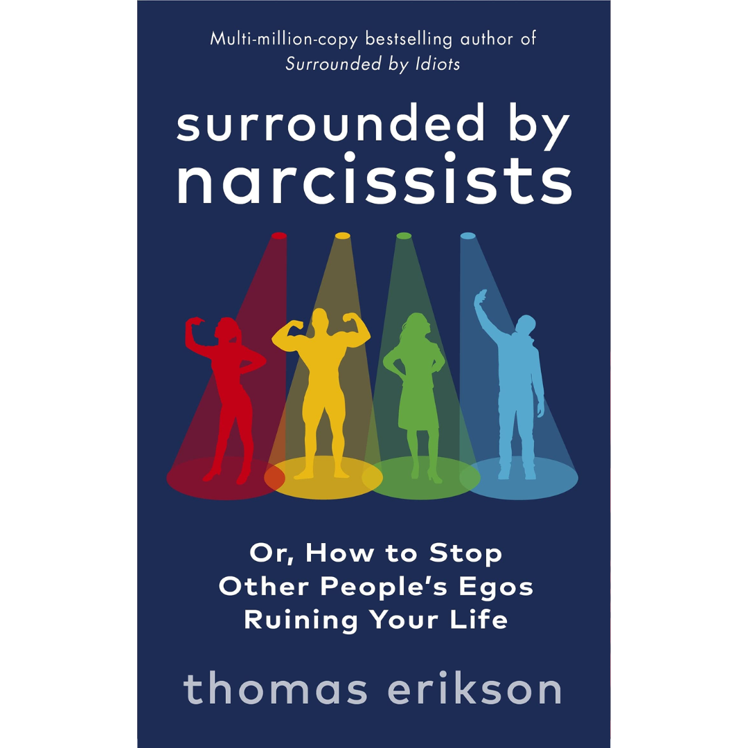 Surrounded by Narcissists by Thomas Erikson