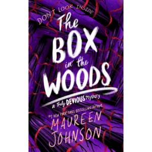The Box in the Woods by Maureen Johnson
