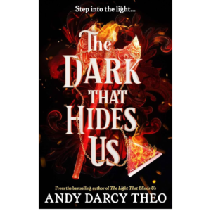 The Dark That Hides Us by Andy Darcy Theo