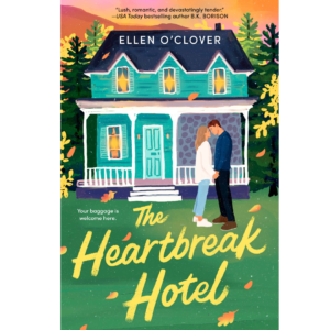 The Heartbreak Hotel by Ellen O’Clover